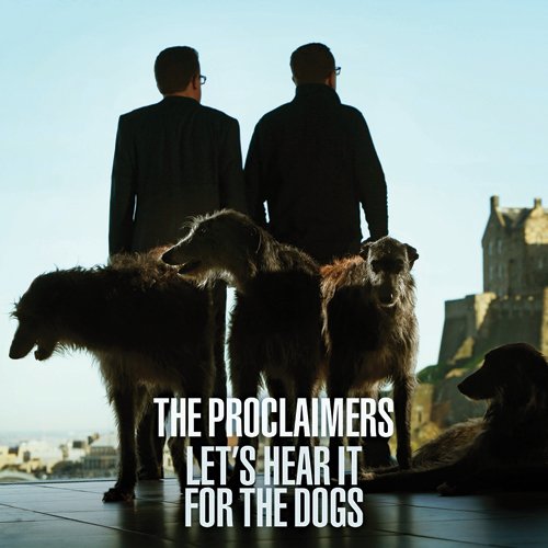 The Proclaimers - Let's Hear It For The Dogs (2015) CD-Rip