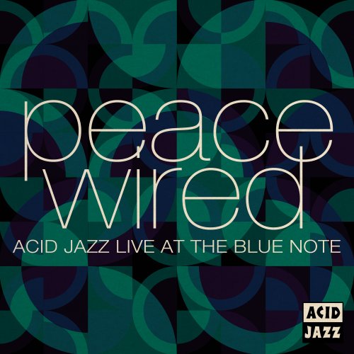 Various Artists - Peace Wired - Acid Jazz Live At The Blue Note (2020)
