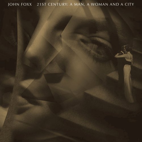 John Foxx - 21st Century: A Man, a Woman and a City (2016)