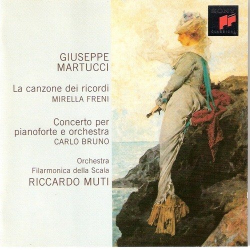 Mirella Freni, Carlo Bruno, La Scala Philharmonic, Riccardo Muti - Giuseppe Martucci: La Canzone dei ricordi, Piano Concerto No. 2 (1996)
