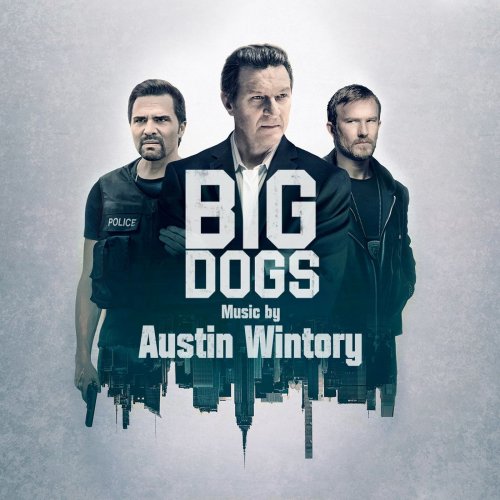Austin Wintory - Big Dogs - Season 1 (Original Soundtrack Album) (2020)