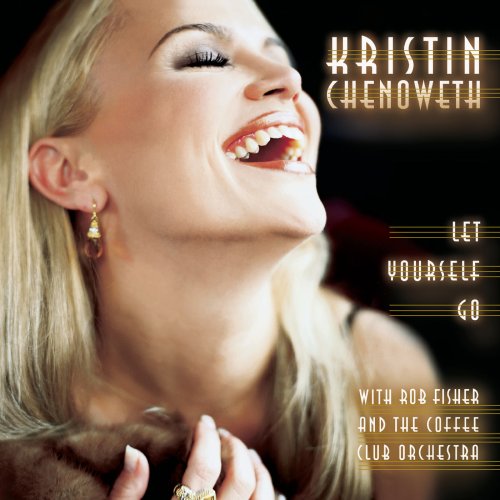 Kristin Chenoweth - Let Yourself Go (2001)
