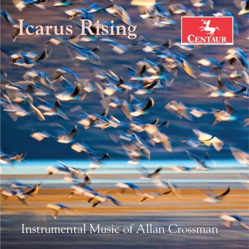 Various Artists - Icarus Rising: Instrumental Music of Allan Crossman (2020)