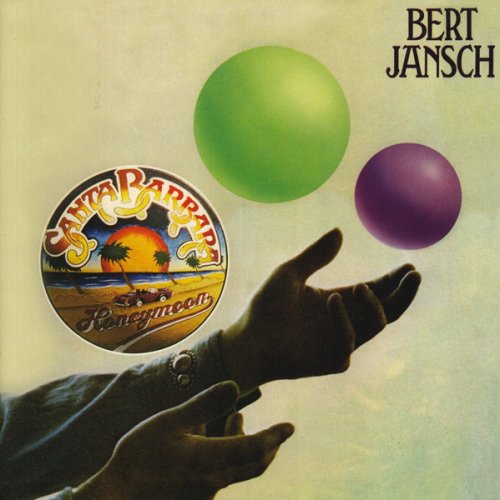 Bert Jansch - Santa Barbara Honeymoon (Reissue, Remastered) (1975/2009)