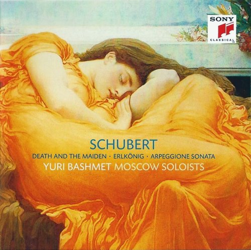 Yuri Bashmet, Moscow Soloists - Schubert: Death and the Maiden, Erlkönig, Arpeggione Sonata (2013)