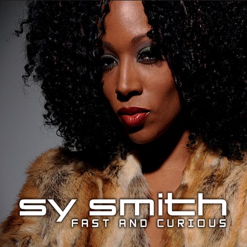 Sy Smith - Fast and Curious (2012)