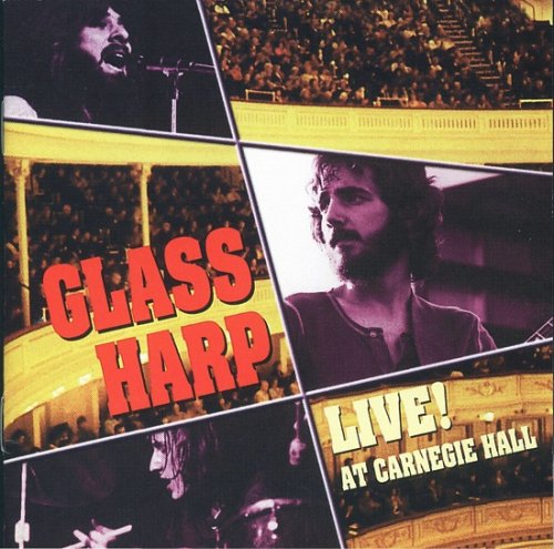 Glass Harp - Live! At Carnegie Hall (Reissue) (1971/1997)
