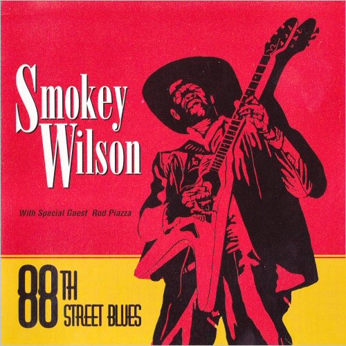 Smokey Wilson - 88th Street Blues (1995)