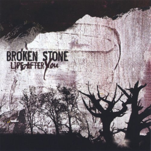 Stone Broken - Life After You (2005) flac