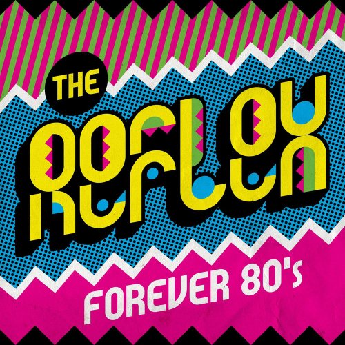 VA - The Reflex: Forever 80's (2020)