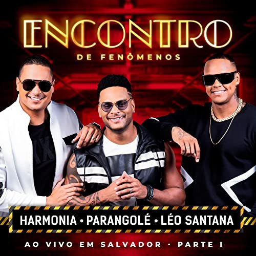 Harmonia Do Samba & Parangolé & Léo Santana - Encontro De Fenômenos (Ao Vivo / Part. I) (2020)