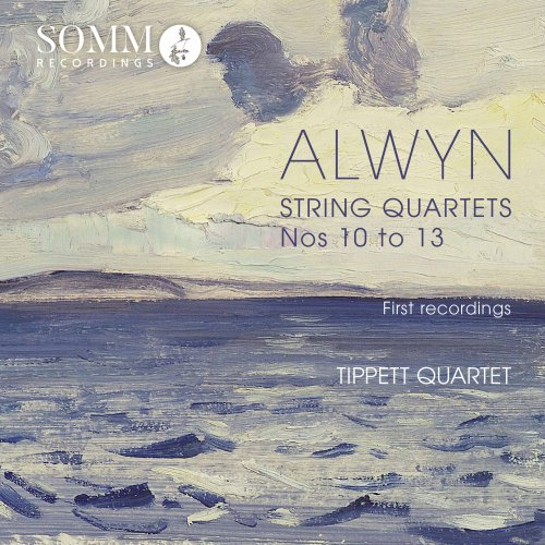 Tippett Quartet - Alwyn: String Quartets Nos. 10-13 (2017) [Hi-Res]
