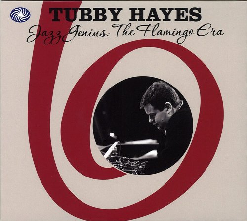 Tubby Hayes - Jazz Genius: The Flamingo Era (2010)