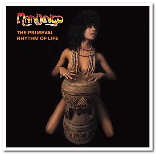 Mandingo - The Primeval Rhythm Of Life (1973) [Remastered 1995]