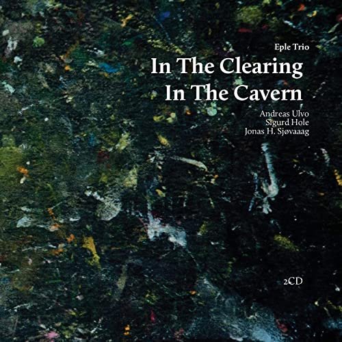 Eple Trio - In the Clearing, In the Cavern (2010) Hi Res