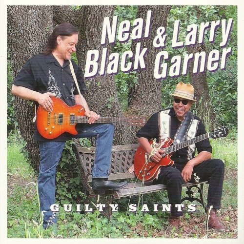 Neal Black & Larry Garner - Guilty Saints (2016) [CDRip]