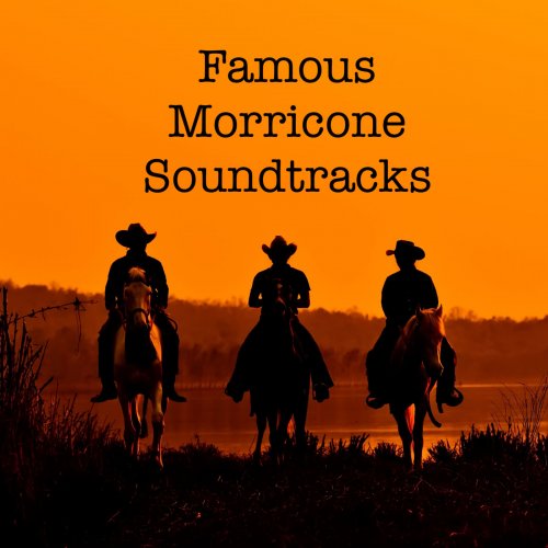 Ennio Morricone - Famous Morricone Soundtracks (2020)