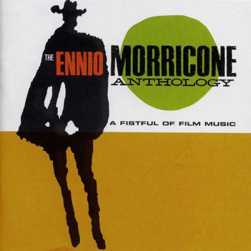 Ennio Morricone ‎- The Ennio Morricone Anthology - A Fistful Of Film Music (1995)