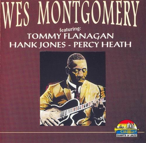 Wes Montgomery - Wes Montgomery Feat. Tommy Flanagan, Hank Jones & Percy Heath (1995)