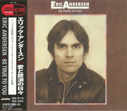 Eric Andersen - Be True To You (Japan Remastered) (1975/2016)