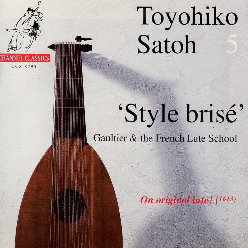 Toyohiko Satoh - Style Brisé - Gaultier & The French Lute School (2007)