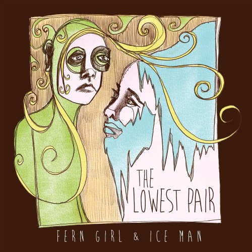 The Lowest Pair - Fern Girl and Ice Man (2016)