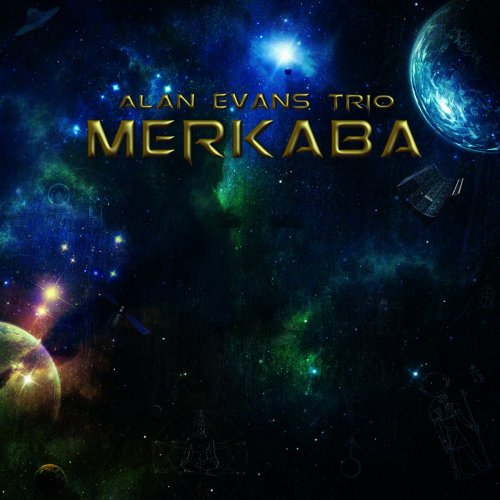 Alan Evans Trio - Merkaba (2013)