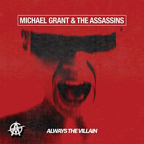 Michael Grant & The Assassins - Always the Villain (2020) Hi Res