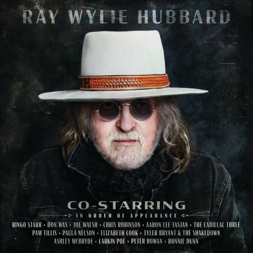 Ray Wylie Hubbard - Co-Starring (2020) [Hi-Res]