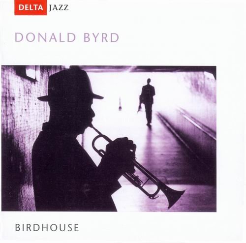 Donald Byrd - Birdhouse (2002)