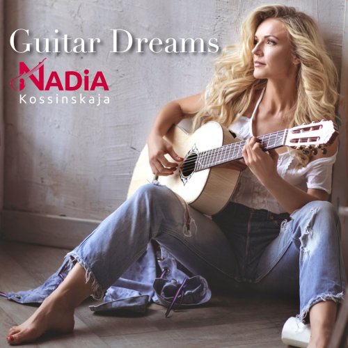 NADiA Kossinskaja - Guitar Dreams (Arr. for Guitar) (2020)