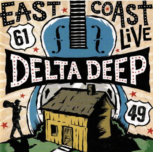 Delta Deep - East Coast Live (2018)