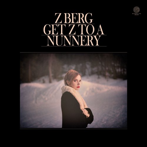 Z Berg - Get Z to a Nunnery (2020)