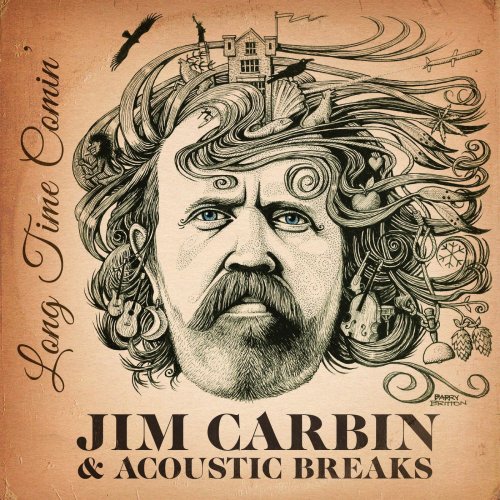 Jim Carbin & Acoustic Breaks - Long Time Comin' (2019)