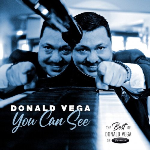 Donald Vega - You Can See: The Best of Donald Vega on Resonance (2020) Hi-Res