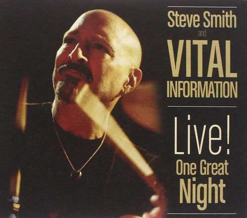 Steve Smith Vital Information - Live! One Great Night (2012)
