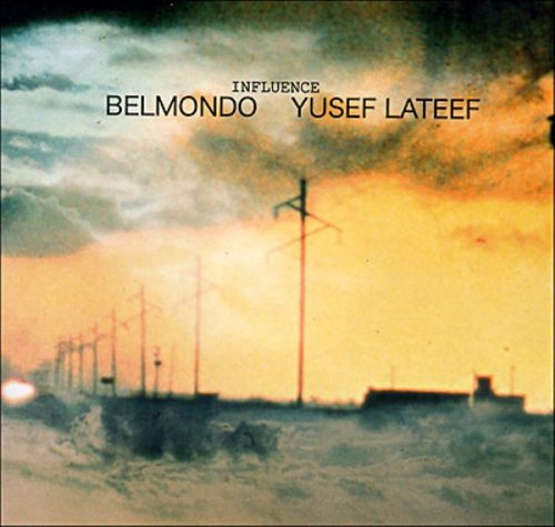 Belmondo & Yusef Lateef - Influence (2005) FLAC