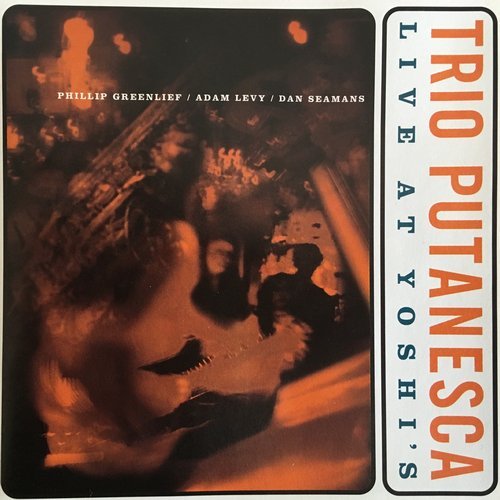 Trio Putanesca - Live at Yoshi's (1998)