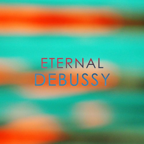 VA - Eternal: Debussy (2020)