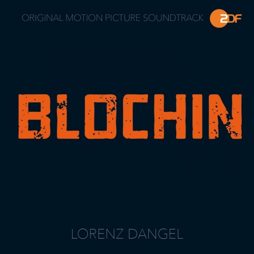 Lorenz Dangel - Blochin - Die Liebenden und die Toten (Original Motion Picture Soundtrack) (2020)