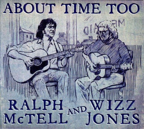 Ralph McTell And Wizz Jones - About Time Too (2017)