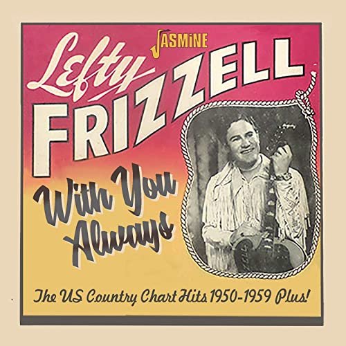 Lefty Frizzell - With You Always: The U.S. Country Chart Hits (1950-1959 Plus!) (2020)
