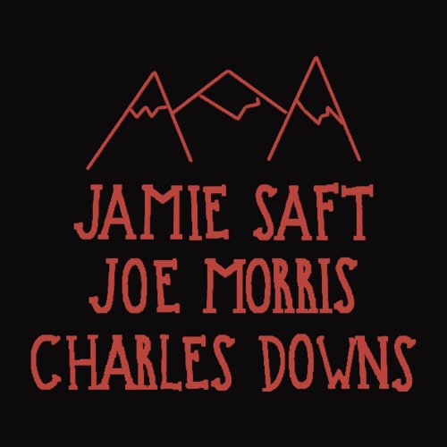 Jamie Saft, Joe Morris & Charles Downs - Mountains (2020) [Hi-Res]