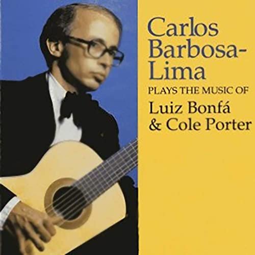 Carlos Barbosa-Lima - Plays The Music Of Luiz Bonfa & Cole Porter (1984/2020)