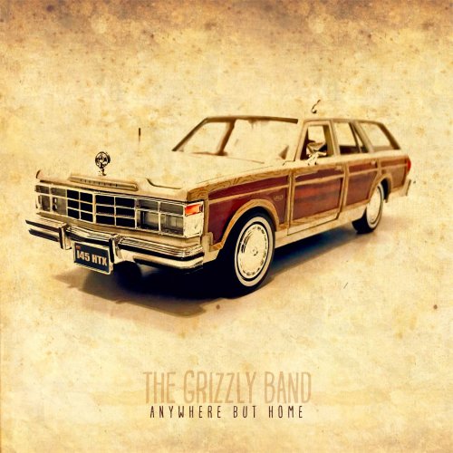The Grizzly Band - Any Where but Home (2019)