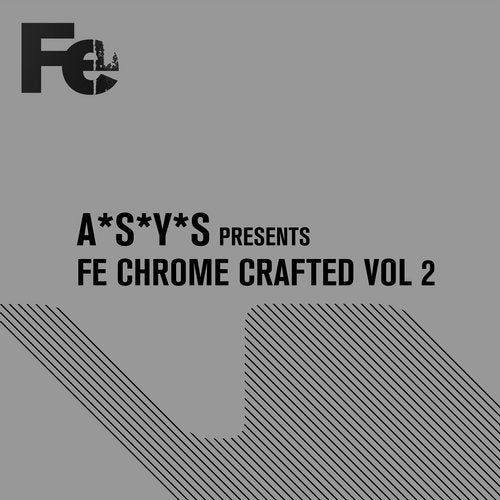 VA - A*S*Y*S presents Fe Chrome Crafted Vol 2 (2020)