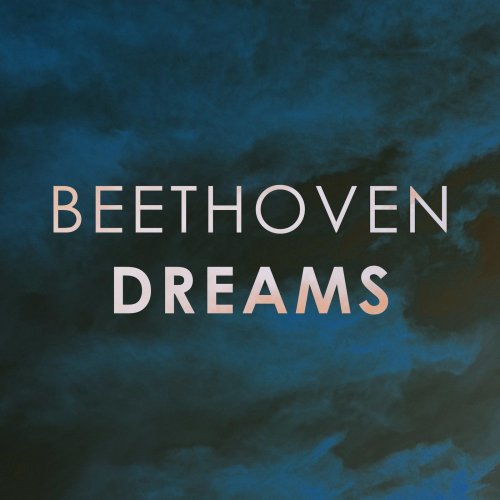 VA - Beethoven: Dreams (2020)