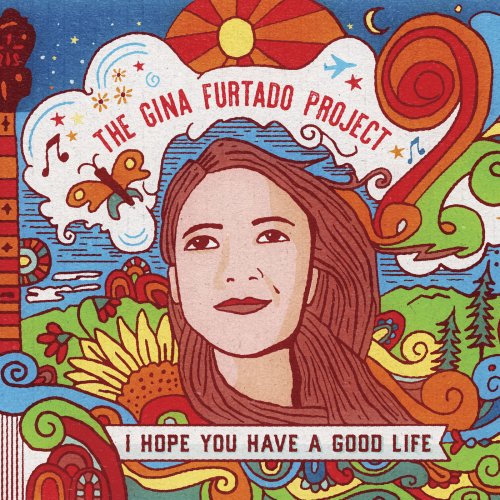 The Gina Furtado Project - I Hope You Have a Good Life (2019)