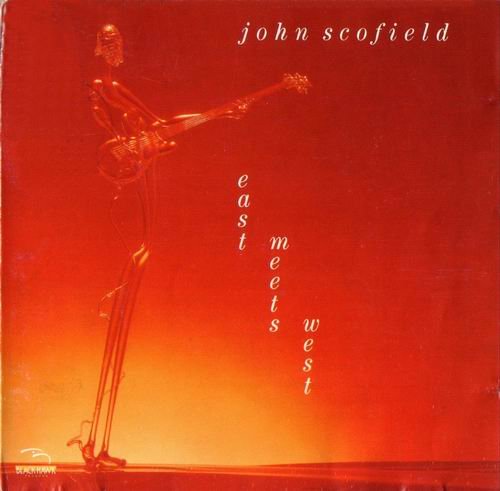 John Scofield - East meets west (1977) CD Rip