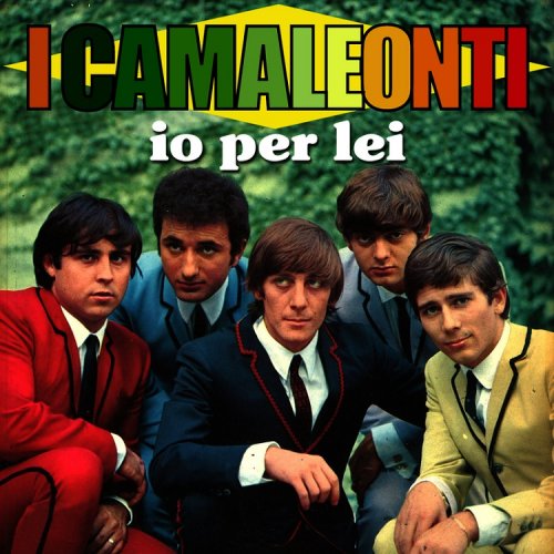 I Camaleonti - Io per lei (Reissue) (1968/2013)